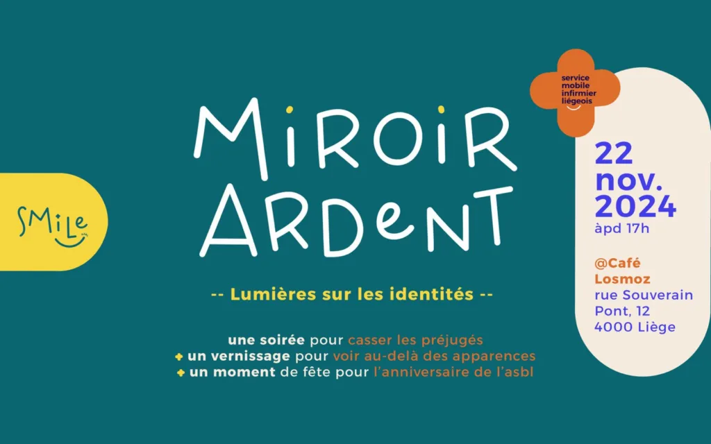 Affiche de l'événement Miroir Ardent organisé par SMI-LE le 22 novembre 2024 au Café Losmoz à Liège, soirée vernissage sur les identités des personnes sans-abri